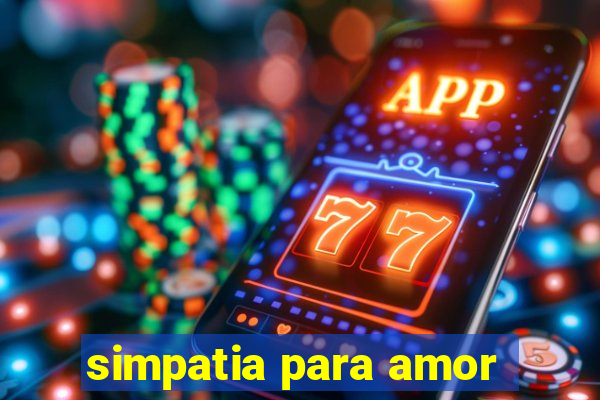 simpatia para amor